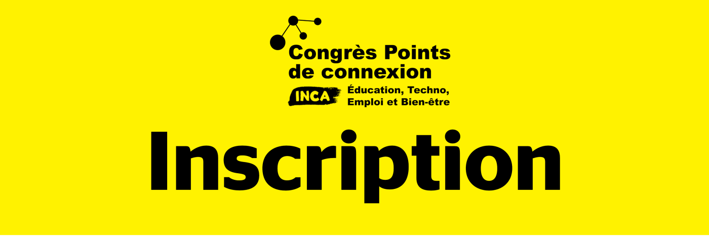 Logo du congrès Points de connexion avec des points reliés et le texte: éducation, techno, emploi et bien-etre par dessu le mot:  Inscription