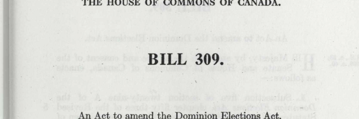 Une photo d'archive du projet de loi 309, Loi modifiant la Loi sur les élections fédérales, première lecture le 27 mai 1930.