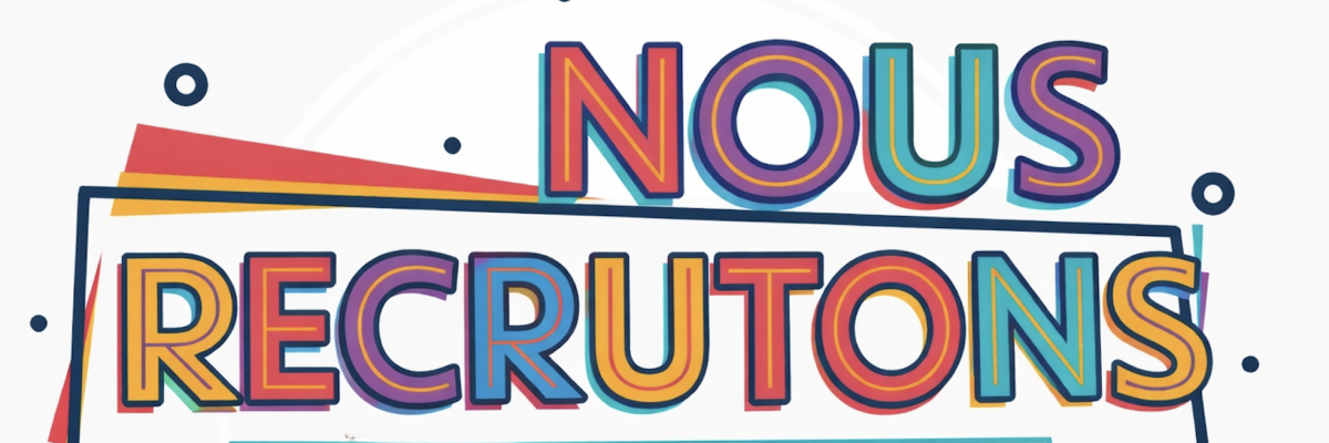 bannière « Nous recrutons : rejoignez notre équipe » en lettres aux couleurs vives.