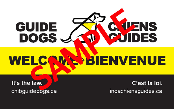 Un exemple d’autocollant de vitrine bilingue « Chiens-guides bienvenus». Logo des Chiens-Guides d’INCA. Texte : Welcome / Bienvenue. C’est la loi. ChiensGuidesINCA.ca, incachiensguides.ca