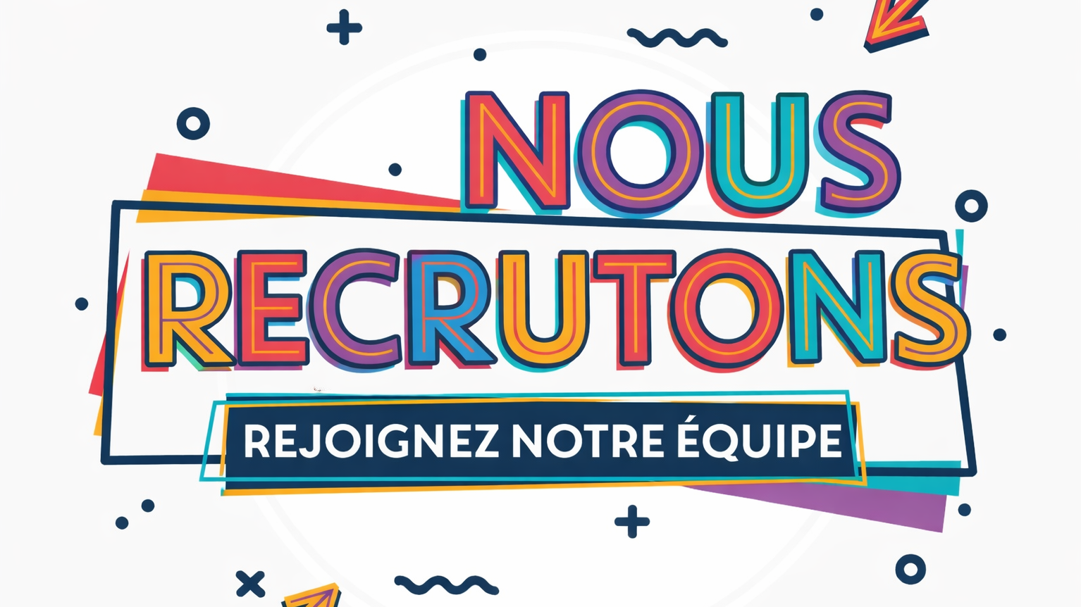 bannière « Nous recrutons : rejoignez notre équipe » en lettres aux couleurs vives.