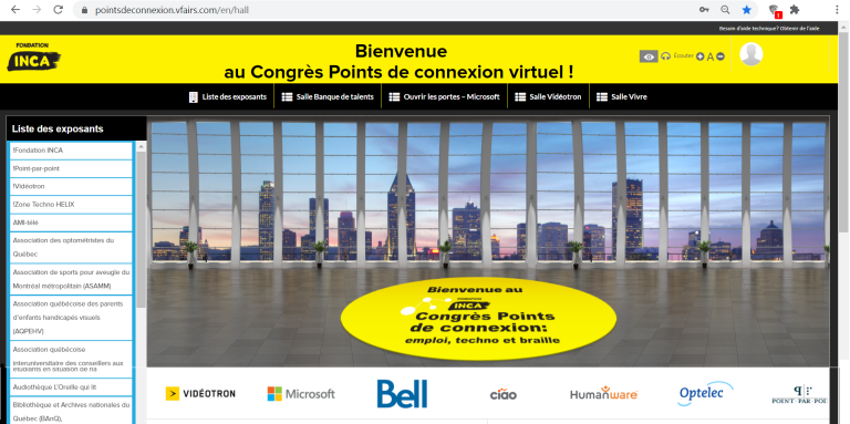 Plateforme virtuelle. avec la liste des exposants à droite, les salles en haut et les commanditaires en bas. Au centre l'image d'un hall avec vue sur une ville et un tapis disant: Bienvenue au Congrès Points de connexion: emploi, techno et braille.