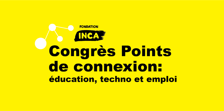 Logo de Point de Connexion sur un fond jaune : logo d’INCA avec le texte « Congrès Points de connexion : éducation, technologie et emploi ».