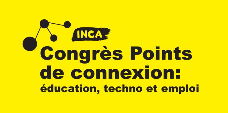 Logo de Point de Connexion sur un fond jaune : logo d’INCA avec le texte « Congrès Points de connexion : éducation, technologie et emploi ».