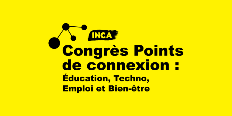 Logo de Point de Connexion sur un fond jaune : logo d’INCA avec le texte « Congrès Points de connexion : éducation, techno, emploi et bien-etre ».
