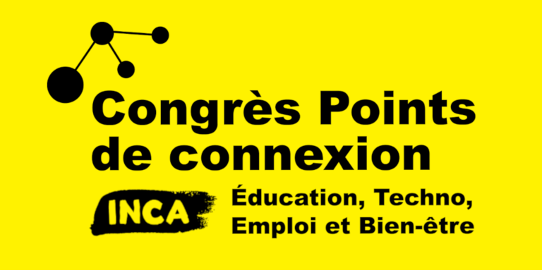 Logo du congrès Points de connexion avec  des points reliés, le logo d'INCA et le texte: "éducation, techno, emploi et bien-être"sur un fond jaune.